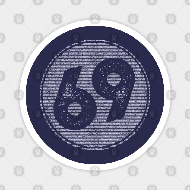 69 Retro Number Vintage Age Magnet by SpacePodTees